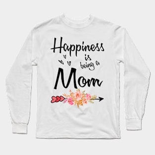 mom happiness is being a mom Long Sleeve T-Shirt